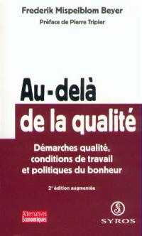 Au-delà de la qualité : démarches qualité, conditions de travail et politiques du bonheur