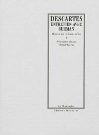 Entretien avec Burman : manuscrit de Göttingen. Descartes en mouvement