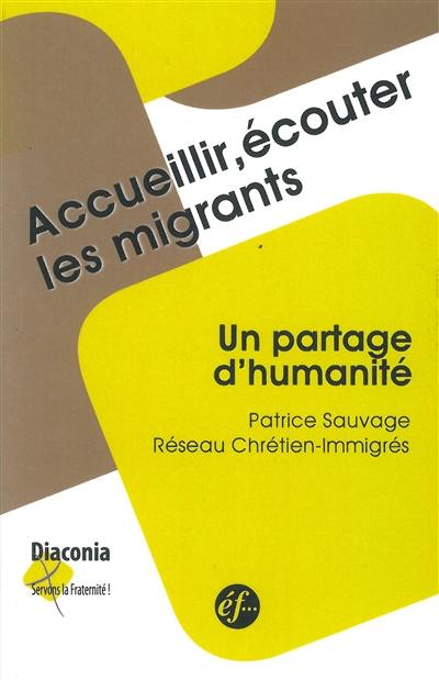 Accueillir, écouter les migrants : un partage d'humanité