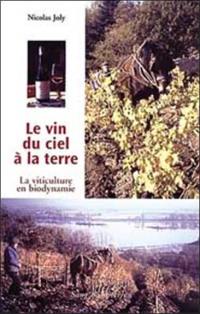 Le vin, du ciel à la terre : la viticulture en biodynamie