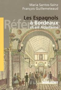 Les Espagnols à Bordeaux et en Aquitaine