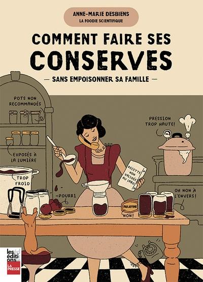 Comment faire ses conserves sans empoisonner sa famille