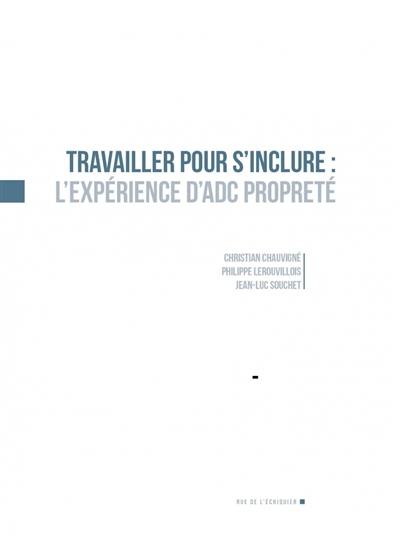 Travailler pour s'inclure : l'expérience d'ADC propreté