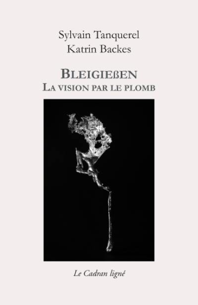 Bleigiessen : la vision par le plomb