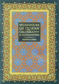 Splendours of Qur´an Calligraphy & Illumination