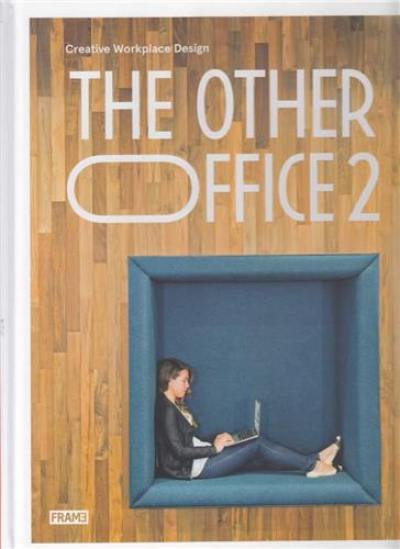 The Other Office 2 : Creative Worlplace Design