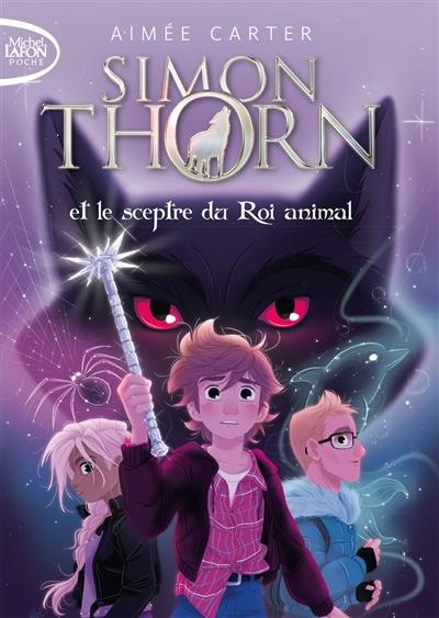 Simon Thorn. Vol. 1. Simon Thorn et le sceptre du roi animal