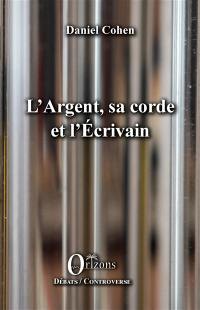 Le trésor familier des rythmes. Vol. 3. L'argent, sa corde et l'écrivain