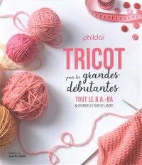 Tricot pour les grandes débutantes : tout le b.a.-ba & 59 modèles pour se lancer