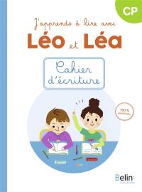 J'apprends à lire avec Léo et Léa, CP : cahier d'écriture : 100 % déchiffrable