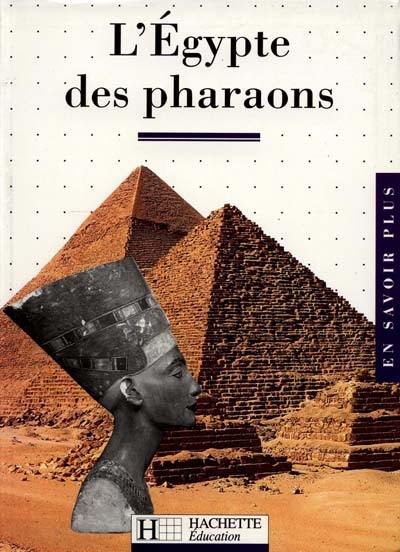 L'Egypte des pharaons