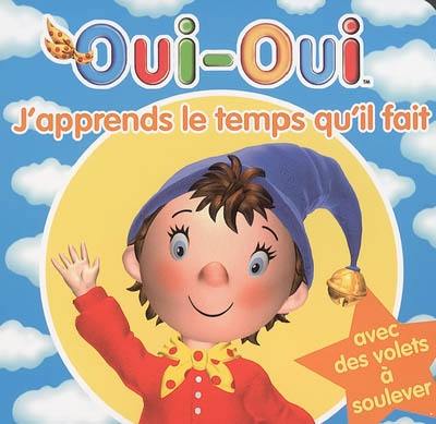 Oui-Oui, j'apprends le temps qu'il fait