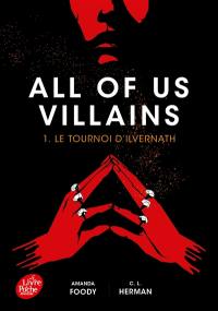 All of us villains. Vol. 1. Le tournoi d'Ilvernath