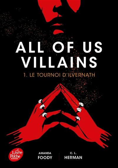 All of us villains. Vol. 1. Le tournoi d'Ilvernath