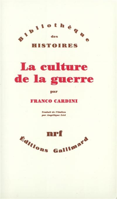 La Culture de la guerre : Xe-XVIIIe siècle