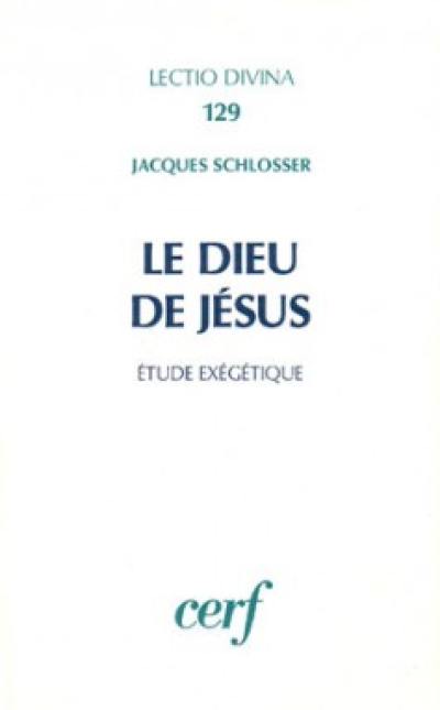 Le Dieu de Jésus : étude exégétique