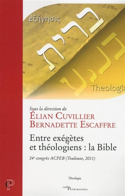 Entre exégètes et théologiens : la Bible