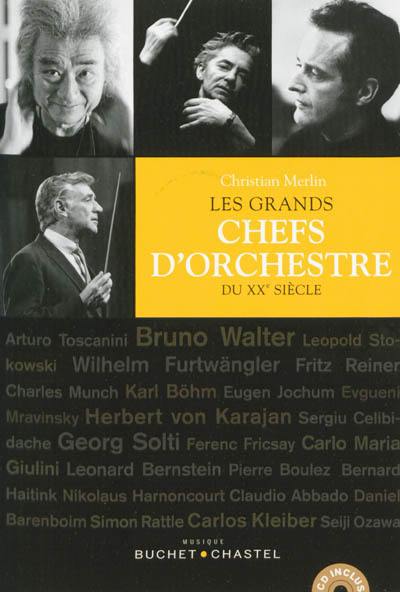 Les grands chefs d'orchestre du XXe siècle