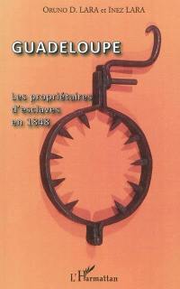 Guadeloupe, les propriétaires d'esclaves en 1848