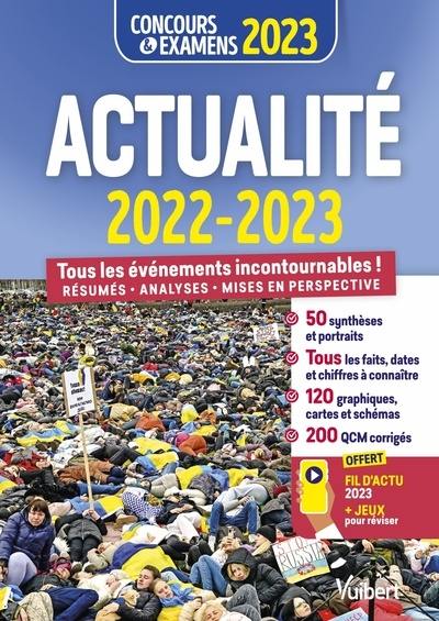 Actualité 2022-2023 : tous les événements incontournables ! résumés, analyses, mises en perspective : concours & examens 2023