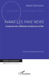 Avant les fake news : l'emprise des extrêmes droites sur le Net