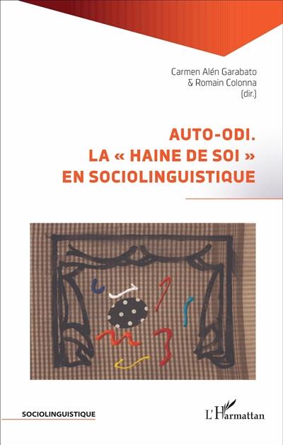 Auto-odi : la haine de soi en sociolinguistique