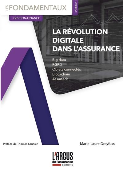 La révolution digitale dans l'assurance : big data, RGPD, objets connectés, blockchain, assurtech