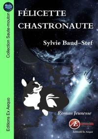 Félicette, chastronaute : roman jeunesse