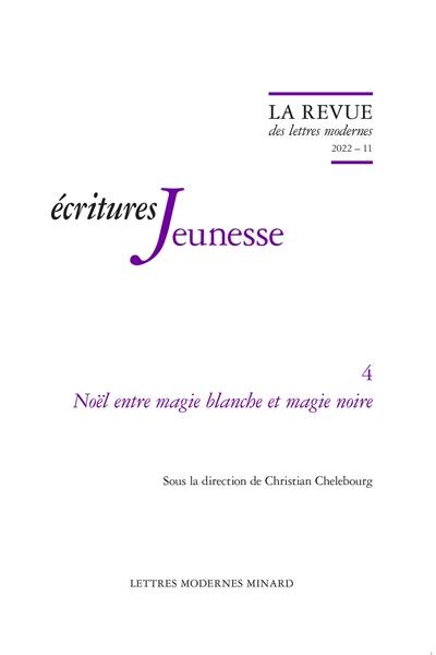 Ecritures jeunesse. Vol. 4. Noël entre magie blanche et magie noire