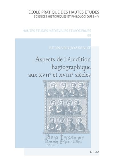 Aspects de l'érudition hagiographique aux XVIIe et XVIIIe siècles