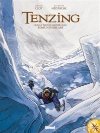 Tenzing : sur le toit du monde avec Edmund Hillary