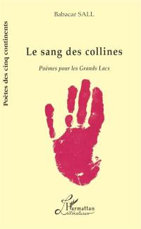 Le sang des collines : poèmes pour les Grands Lacs