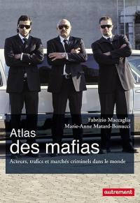 Atlas des mafias : acteurs, trafics et marchés criminels dans le monde