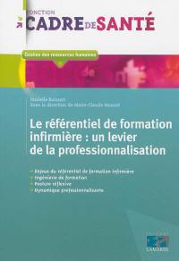 Le référentiel de la formation infirmière : un levier de la professionnalisation