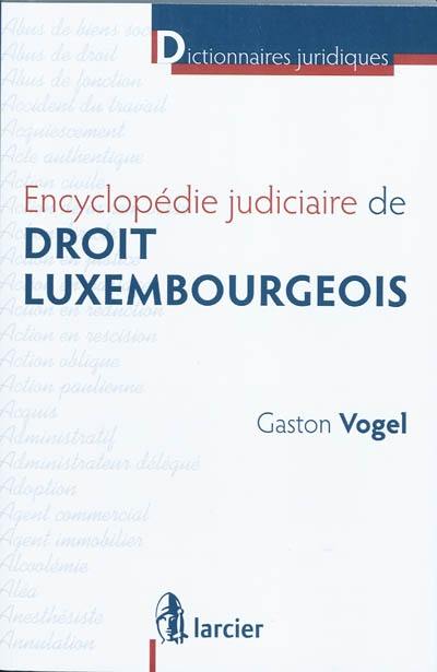 Encyclopédie judiciaire de droit luxembourgeois