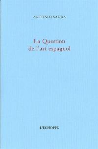 La question de l'art espagnol