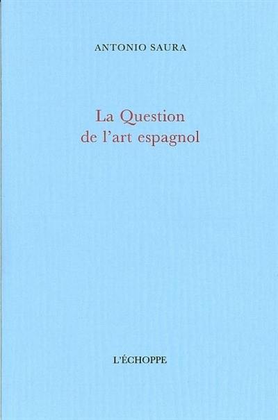 La question de l'art espagnol