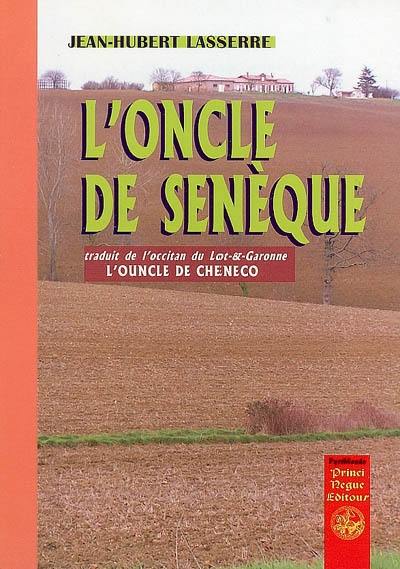 L'oncle de Sénèque. L'ouncle de Chenequo