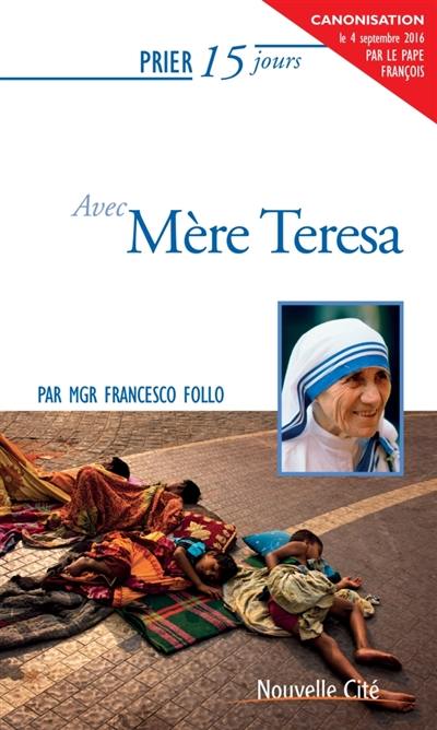 Prier 15 jours avec Mère Teresa