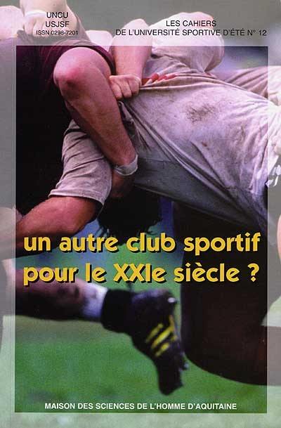 Un autre club sportif pour le XXIe siècle ?