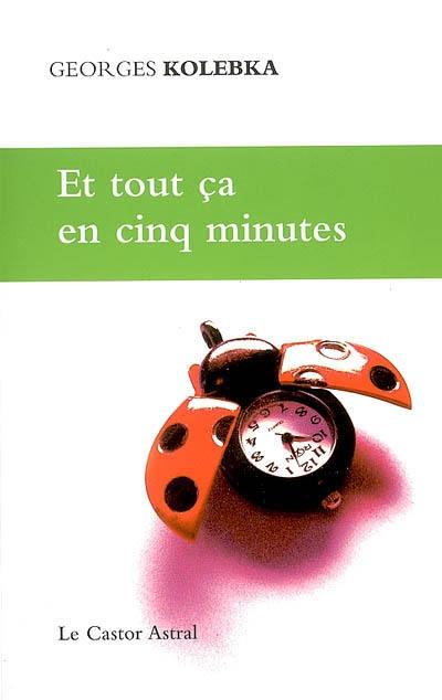 Et tout ça en cinq minutes