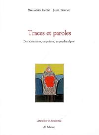 Traces et paroles : des adolescents, un peintre, un psychanalyste