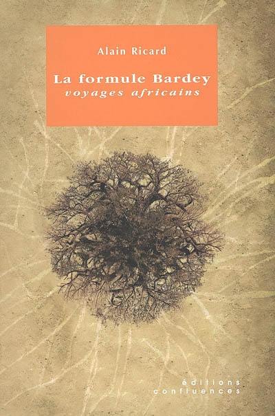 La formule Bardey : voyages africains