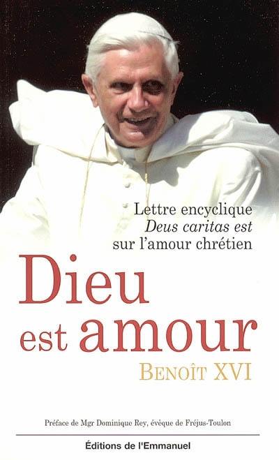 Dieu est amour : lettre encyclique Deus caritas est sur l'amour chrétien