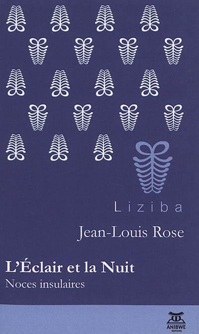 L'éclair et la nuit : noces insulaires