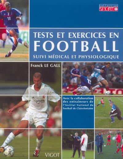 Tests et exercices en football : suivi médical et physiologique