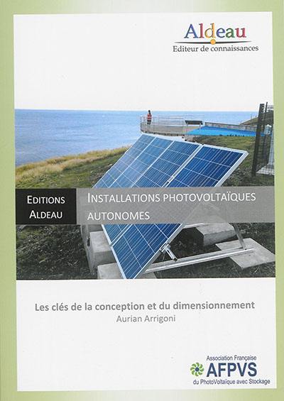 Les installations photovoltaïques autonomes : les clés de la conception et du dimensionnement