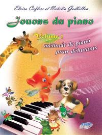 Jouons du piano. Vol. 1. Méthode de piano pour débutants