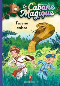 La cabane magique. Vol. 40. Face au cobra