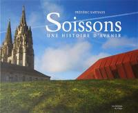 Soissons : une histoire d'avenir